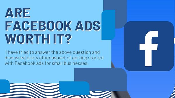 Are Facebook Ads Worth It for Small Businesses?