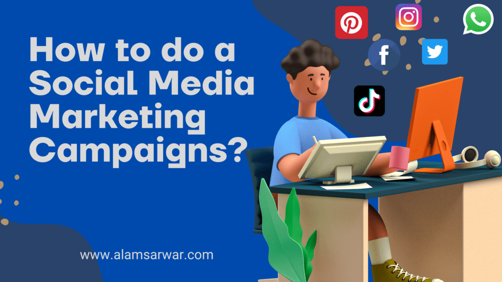 How to do a Social Media Marketing Campaign?