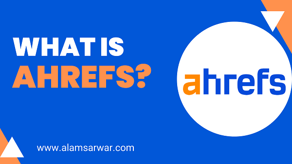 What is Ahrefs?