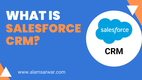What is Salesforce CRM? Features, Benefits, & Pricing