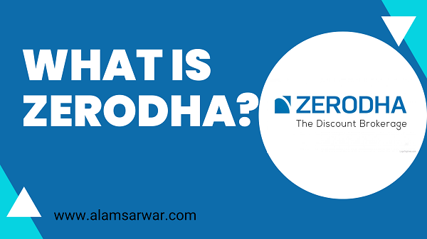 What is Zerodha?